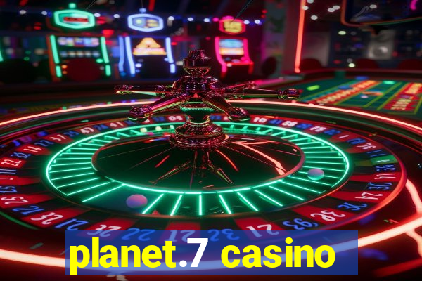 planet.7 casino