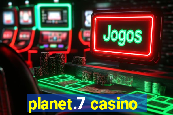 planet.7 casino