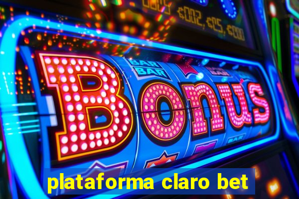 plataforma claro bet