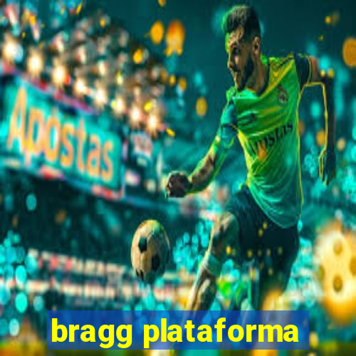 bragg plataforma