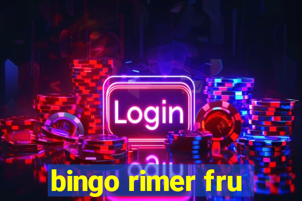 bingo rimer fru