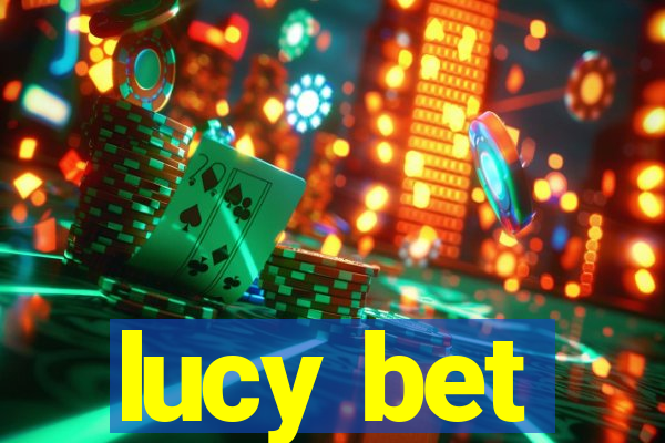 lucy bet