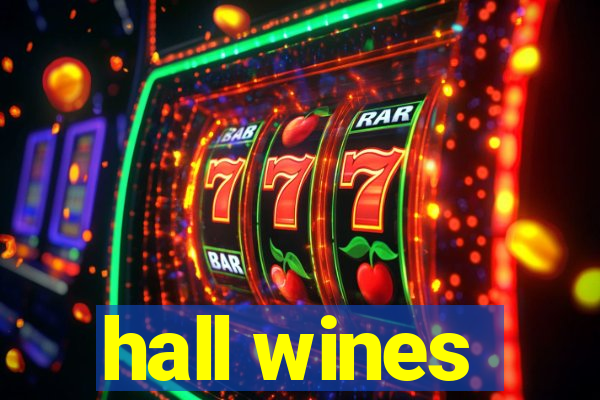 hall wines