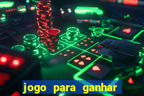 jogo para ganhar dinheiro com bonus de cadastro