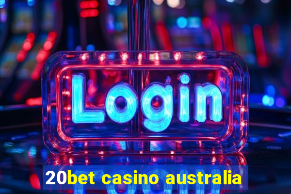 20bet casino australia