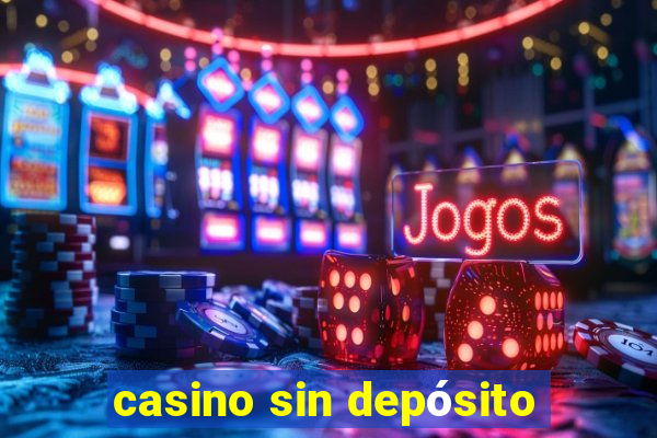 casino sin depósito