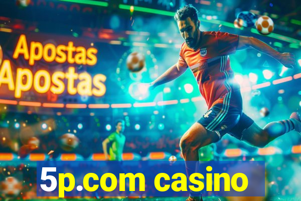 5p.com casino