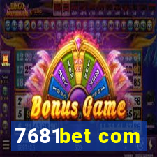 7681bet com