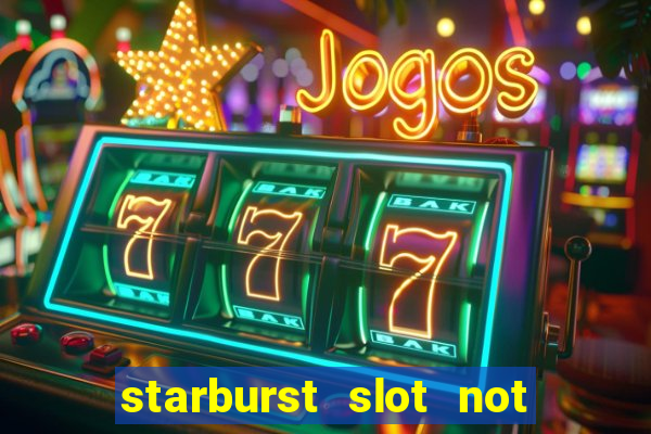 starburst slot not on gamstop