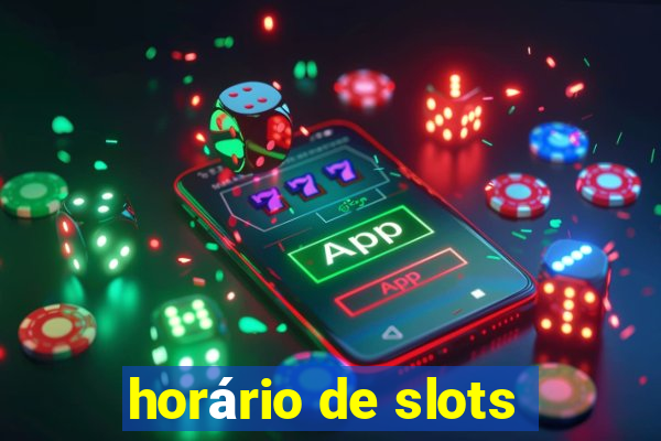 horário de slots