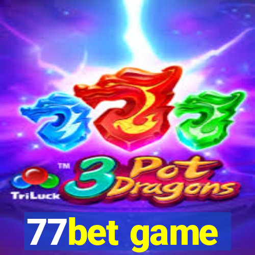 77bet game