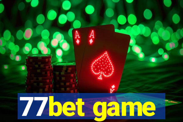 77bet game