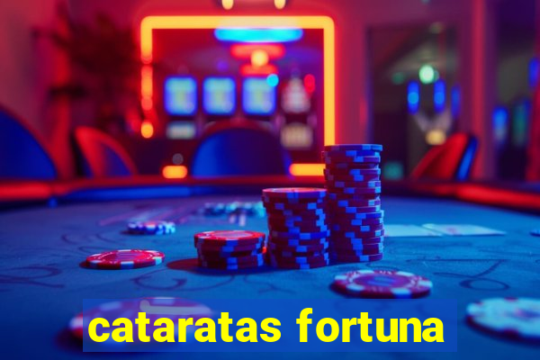 cataratas fortuna