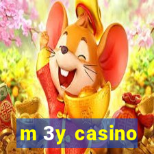 m 3y casino