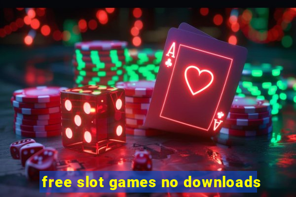 free slot games no downloads