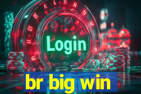 br big win