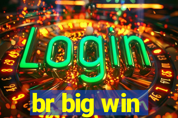 br big win