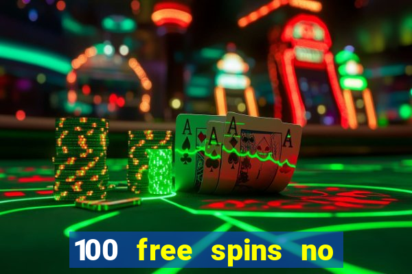 100 free spins no deposit regent casino