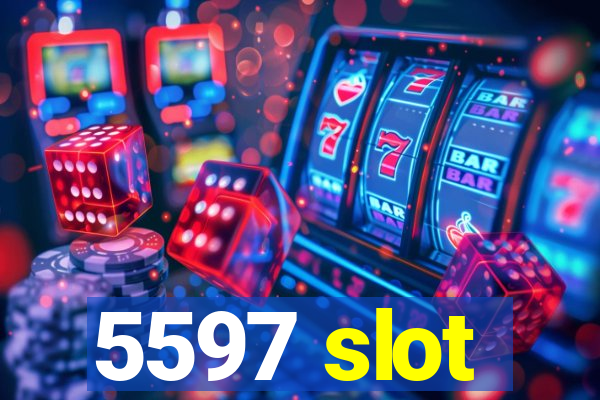 5597 slot