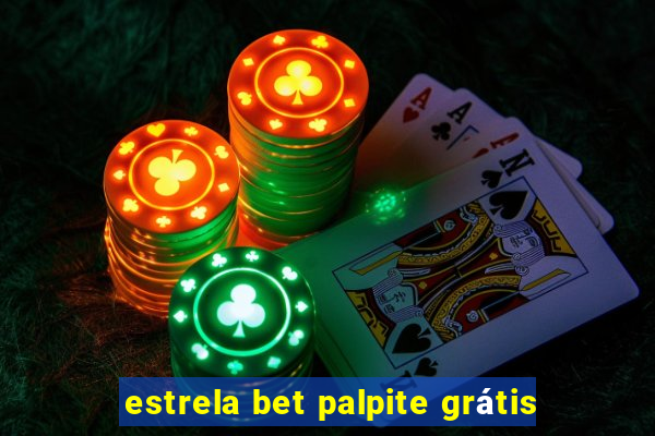 estrela bet palpite grátis