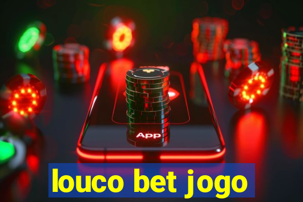 louco bet jogo