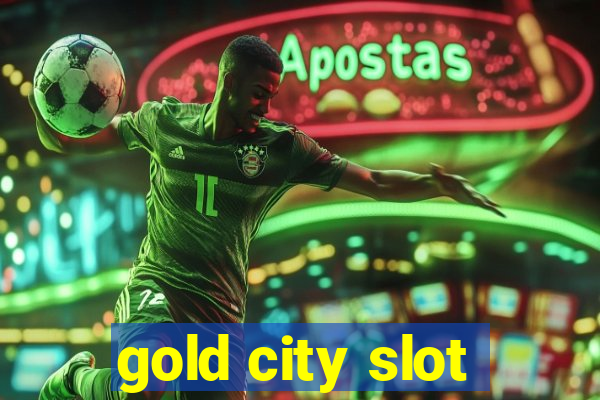 gold city slot