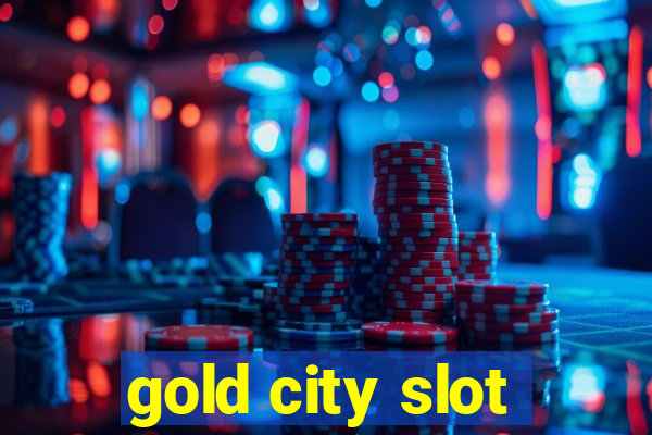 gold city slot