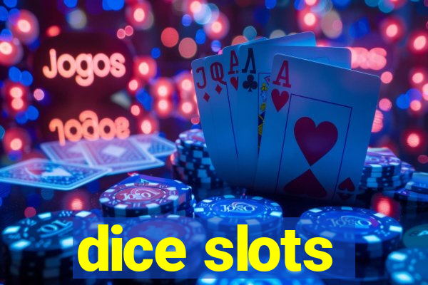 dice slots