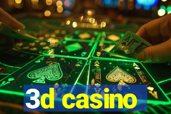 3d casino