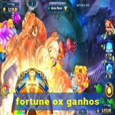 fortune ox ganhos