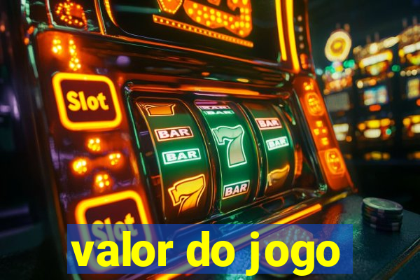 valor do jogo