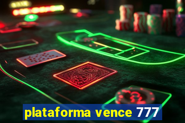 plataforma vence 777