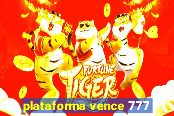 plataforma vence 777