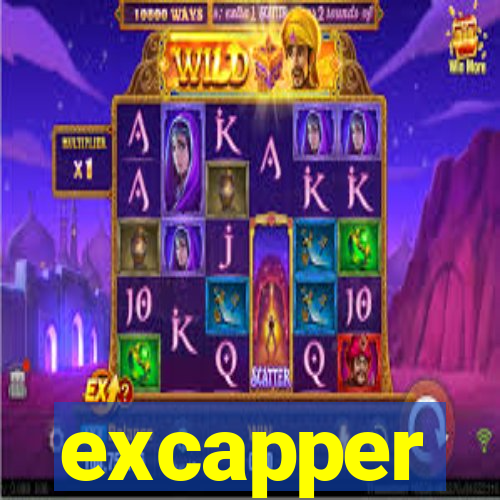 excapper