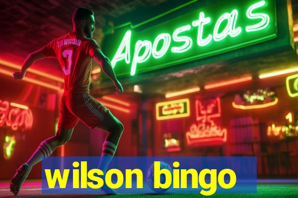 wilson bingo