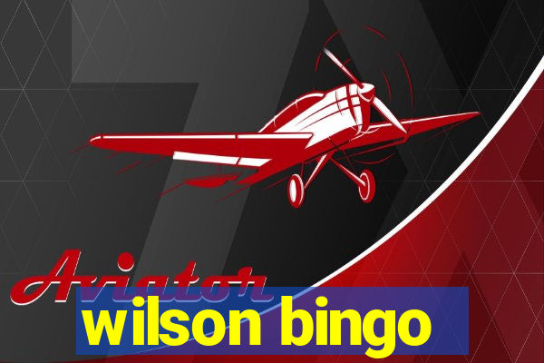 wilson bingo