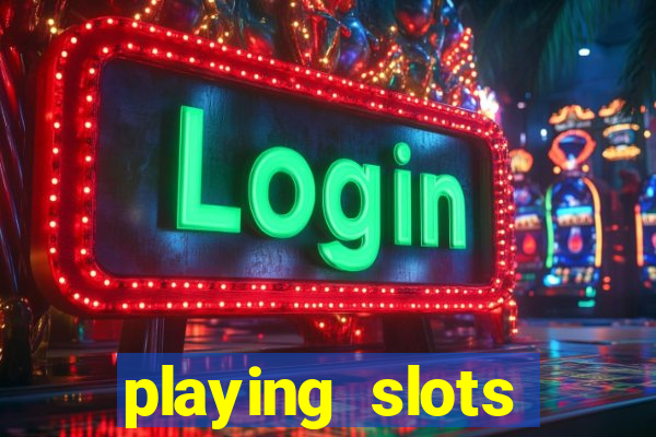 playing slots online for money