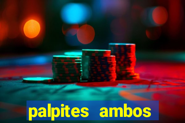 palpites ambos marcam hoje