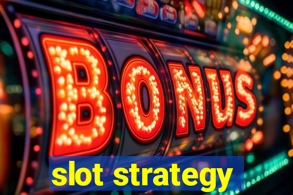 slot strategy