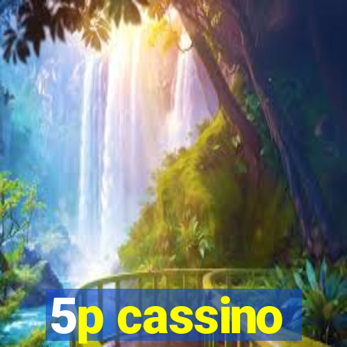 5p cassino