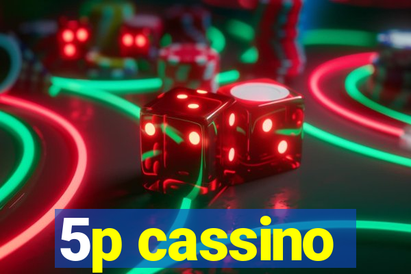 5p cassino