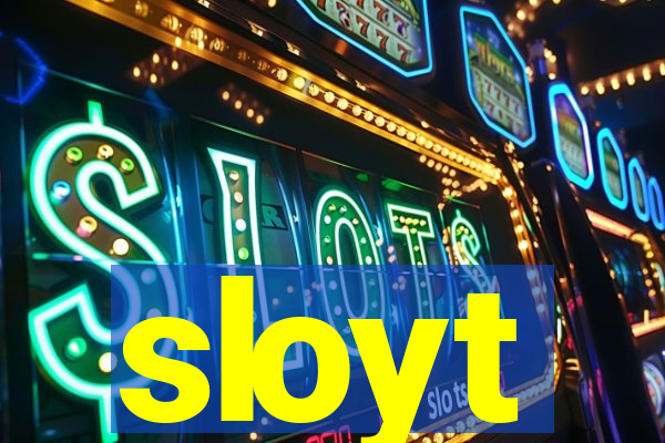 sloyt