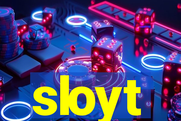 sloyt