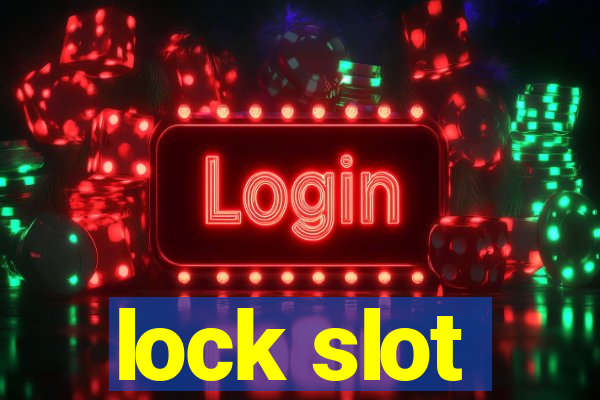 lock slot