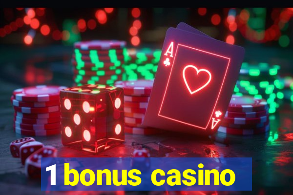 1 bonus casino