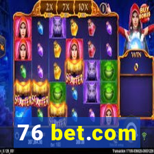 76 bet.com