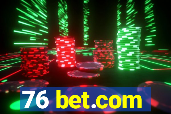 76 bet.com