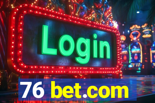 76 bet.com