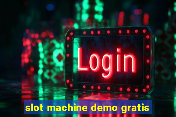 slot machine demo gratis