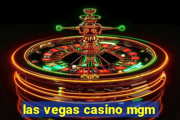 las vegas casino mgm